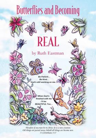 Kniha Butterflies and Becoming Real Ruth Eastman