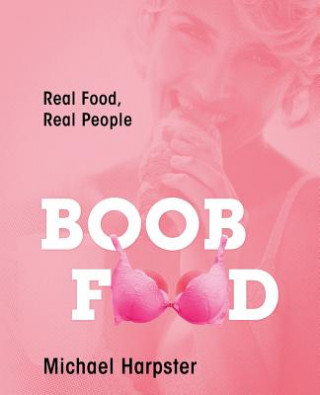 Kniha Boob Food Michael Harpster