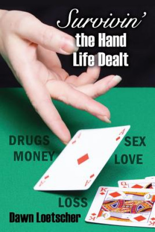 Carte Survivin' the Hand Life Dealt Dawn Loetscher