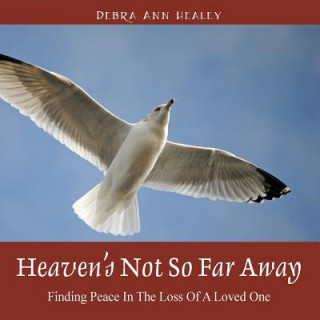 Carte Heaven's Not So Far Away Debra Ann Healey