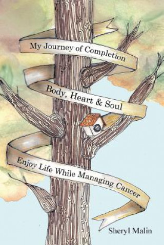 Carte My Journey of Completion Body, Heart & Soul Sheryl Malin