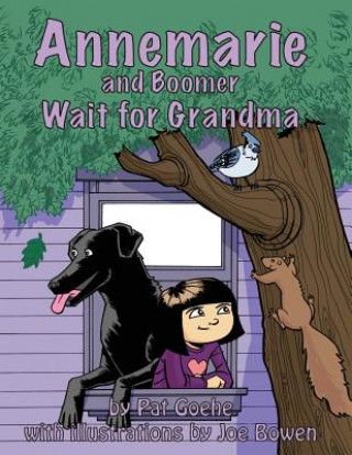 Carte Annemarie and Boomer Wait for Grandma Pat Goehe
