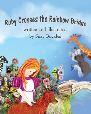 Knjiga Ruby Crosses the Rainbow Bridge Suzy Buckles