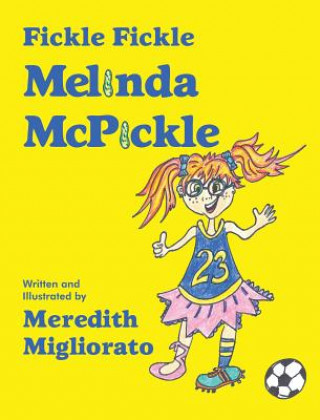 Carte Fickle Fickle Melinda McPickle Meredith Migliorato