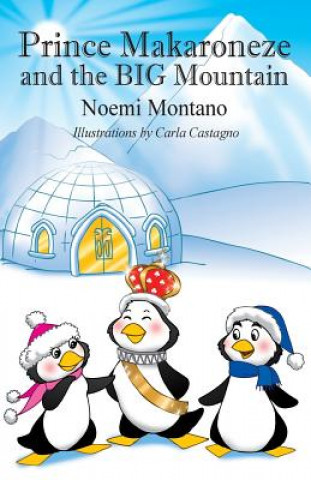 Kniha Prince Makaroneze and the BIG Mountain Noemi Montano