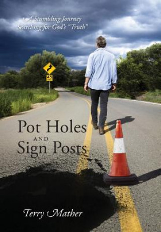 Kniha Pot Holes And Sign Posts Terry Mather