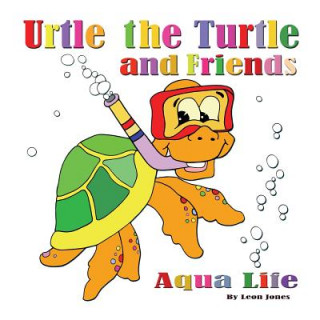 Kniha Urtle the Turtle and Friends Leon Jones