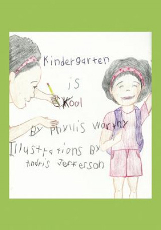 Knjiga Kindergarten is Kool Phyllis Worthy