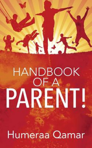 Книга Handbook of a Parent! Humeraa Qamar