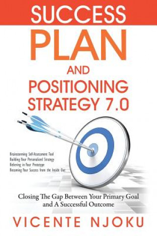 Книга Success Plan and Positioning Strategy 7.0 Vicente Njoku