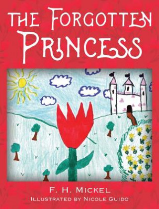 Kniha Forgotten Princess F. H. Mickel