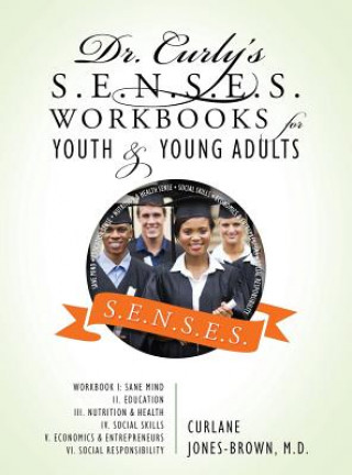 Könyv Dr. Curly's S.E.N.S.E.S. Workbooks for Youth & Young Adults Curlane Jones Brown MD