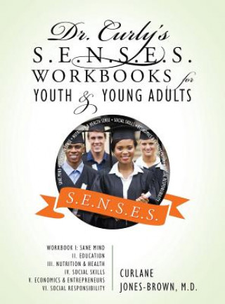 Kniha Dr. Curly's S.E.N.S.E.S. Workbooks for Youth & Young Adults Curlane Jones Brown MD