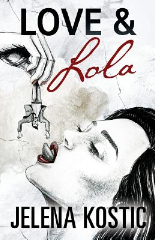 Книга Love & Lola Jelena Kostic