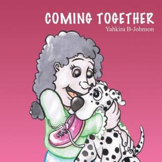 Kniha Coming Together Yahkira B-Johnson