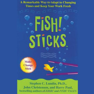 Audio Fish!: A Proven Way to Boost Morale and Improve Results Stephen C. Lundin