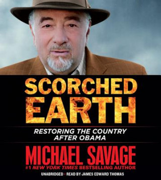 Audio Scorched Earth: Restoring America After Obama Michael Savage