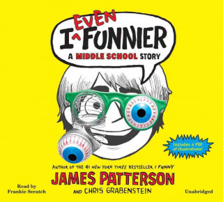 Audio I Even Funnier: A Middle School Story James Patterson