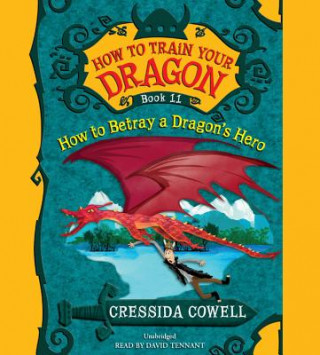 Papírenské zboží How to Train Your Dragon: How to Betray a Dragon's Hero Cressida Cowell