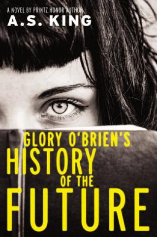 Audio Glory O Brien S History of the Future A. S. King