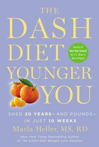Audio The Dash Diet Younger You: Shed 20 Years and Pounds in Just 10 Weeks Marla Heller