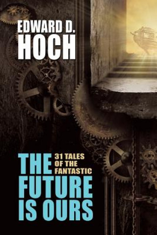 Kniha Future Is Ours Edward D. Hoch