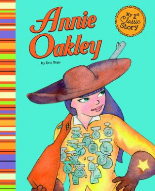 Kniha Annie Oakley Eric Blair