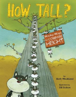 Libro How Tall?: Wacky Ways to Compare Height Mark Weakland