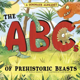 Buch A Dinosaur Alphabet: The ABCs of Prehistoric Beasts! Michelle M. Hasselius