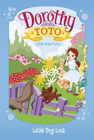 Книга Dorothy and Toto Little Dog Lost Debbi Michiko Florence