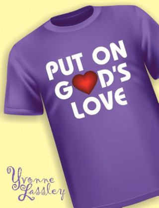 Buch Put on God's Love Yvonne Lassley