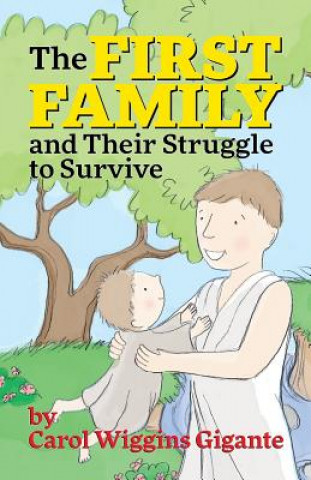 Carte First Family and Their Struggle to Survive Carol Wiggins Gigante