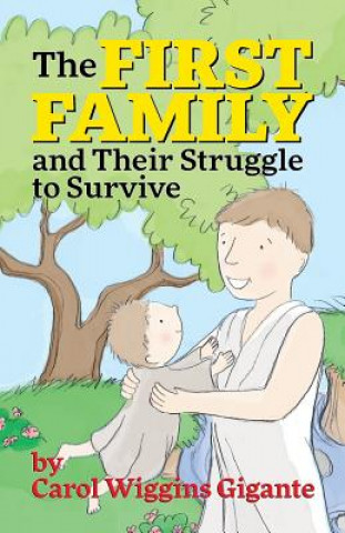 Livre First Family and Their Struggle to Survive Carol Wiggins Gigante