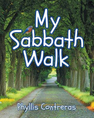 Könyv My Sabbath Walk Phyllis M. Contreras