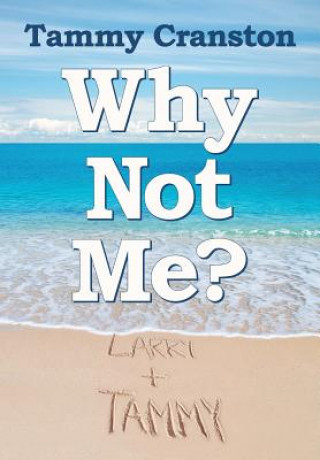 Knjiga Why Not Me? Tammy Cranston