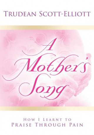 Carte Mother's Song Trudean Scott-Elliott