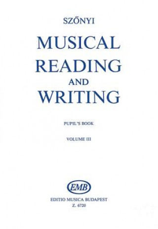 Carte Musical Reading & Writing - Exercise Book Volume 3 Erzsebet Szonyi