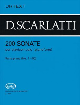 Carte 200 Sonatas - Volume 1: Piano Solo Domenico Scarlatti