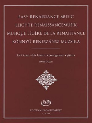 Kniha Easy Renaissance Music for Guitar Miklos Mosoczi