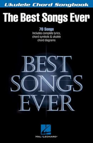 Kniha Best Songs Ever: Ukulele Chord Songbook Hal Leonard Publishing Corporation