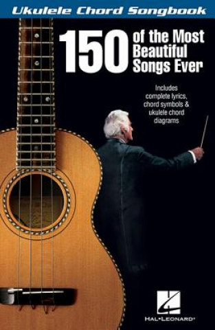 Carte 150 of the Most Beautiful Songs Ever Hal Leonard Publishing Corporation