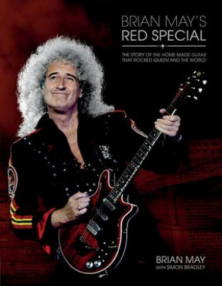 Książka Brian May's Red Special: The Story of the Home-Made Guitar That Rocked Queen and the World Brian May