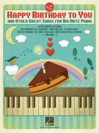 Książka Happy Birthday to You and Other Great Songs for Big-Note Piano Hal Leonard Publishing Corporation