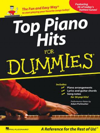 Kniha Top Piano Hits for Dummies: The Fun and Easy Way to Start Playing Your Favorite Songs Today! Adam Perlmutter