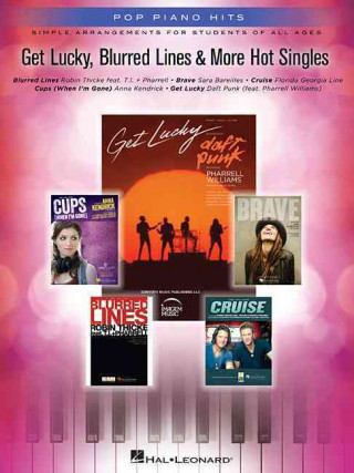 Book Get Lucky, Blurred Lines & More Hot Singles: Simple Arrangements for Students of All Ages Hal Leonard Publishing Corporation