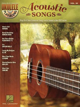 Könyv Acoustic Songs: Ukulele Play-Along Volume 30 Hal Leonard Publishing Corporation