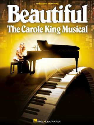 Książka Beautiful: The Carole King Musical: Vocal Selections Carole King