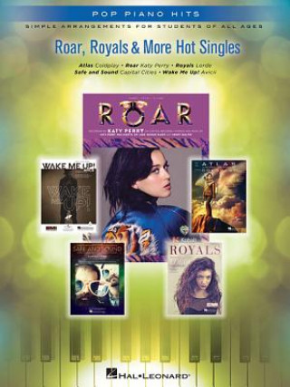 Carte Roar, Royals & More Hot Singles: Simple Arrangements for Students of All Ages Hal Leonard Publishing Corporation