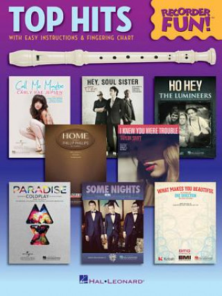 Carte Recorder Fun! Top Hits: With Easy Instructions & Fingering Chart Hal Leonard Publishing Corporation