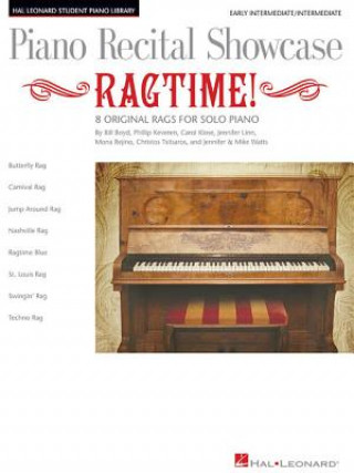 Carte Piano Recital Showcase: Ragtime!: 8 Original Rags for Solo Piano Bill Boyd